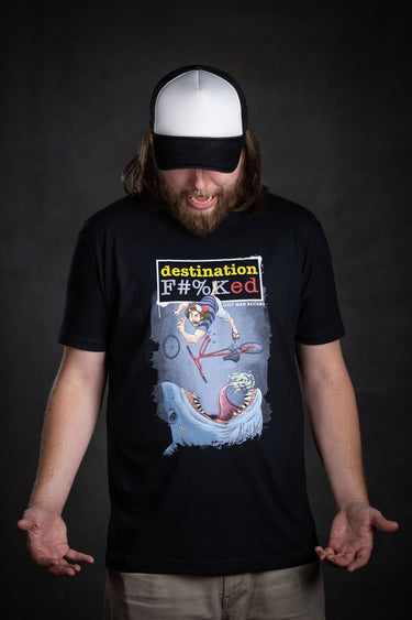 Destination F#%Ked (Arrival Design) T-Shirt